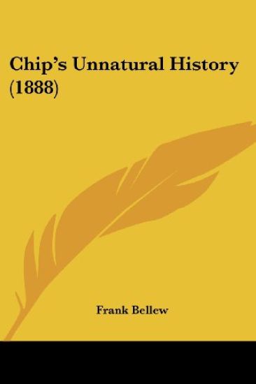 Chip's Unnatural History