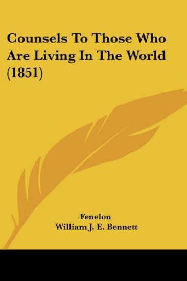Counsels to Those Who Are Living in the World
