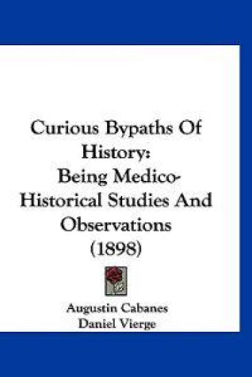 Curious Bypaths Of History