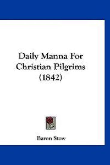 Daily Manna For Christian Pilgrims (1842)