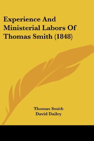 Experience And Ministerial Labors Of Thomas Smith (1848)