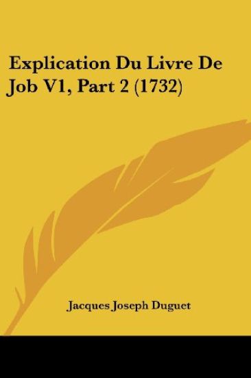 Explication Du Livre De Job V1, Part 2 (1732)