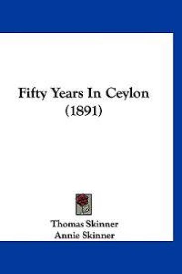 Fifty Years In Ceylon (1891)