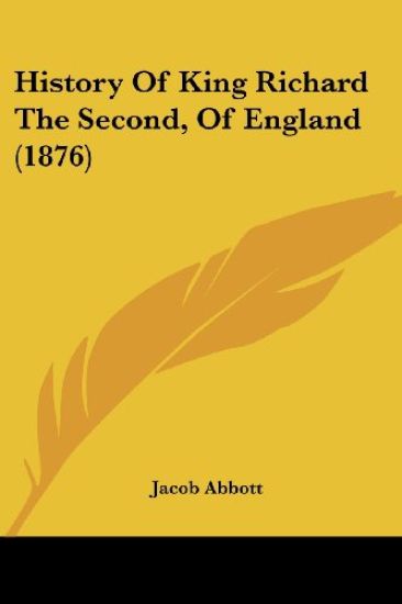 History Of King Richard The Second, Of England (1876)