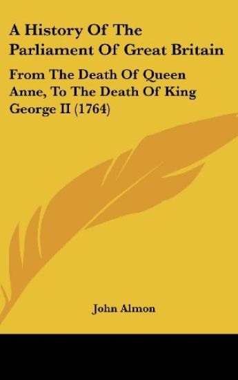 A History of the Parliament of Great Britain