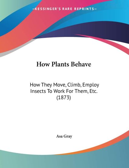 How Plants Behave – Asa Gray, kirjan kansikuva