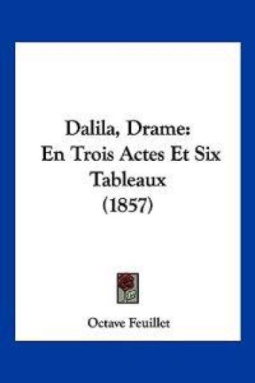 Dalila, Drame