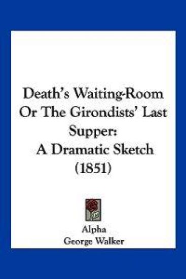 Death's Waiting-Room Or The Girondists' Last Supper
