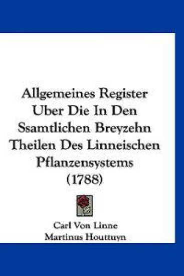 Linne, C: Allgemeines Register Uber Die In Den Ssamtlichen B