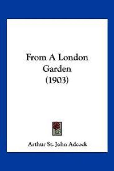 From A London Garden (1903)