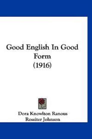Good English In Good Form (1916)