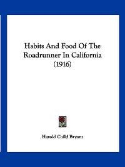 Habits And Food Of The Roadrunner In California (1916)