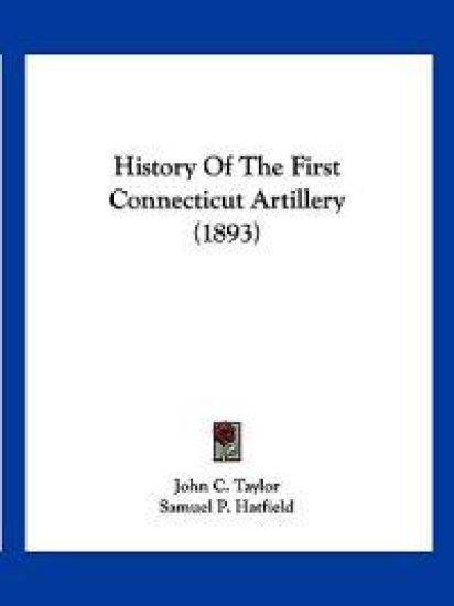 History Of The First Connecticut Artillery (1893)