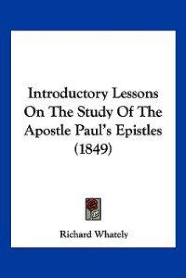 Introductory Lessons On The Study Of The Apostle Paul's Epistles (1849)