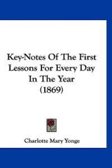Key-Notes Of The First Lessons For Every Day In The Year (1869)