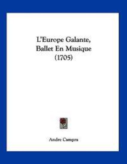 L'Europe Galante, Ballet En Musique (1705)