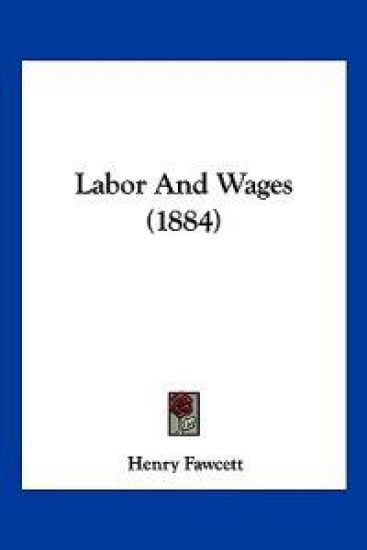 Labor And Wages (1884)