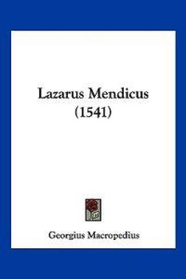 Lazarus Mendicus (1541)