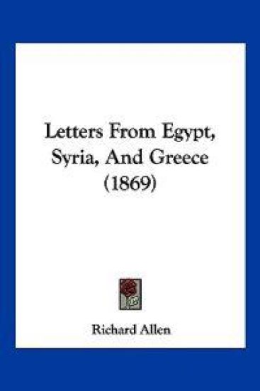 Letters From Egypt, Syria, And Greece (1869)