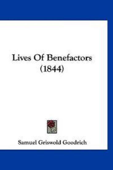 Lives Of Benefactors (1844)