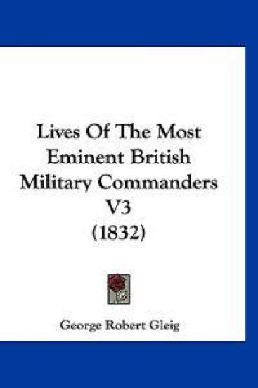 Lives Of The Most Eminent British Military Commanders V3 (1832)