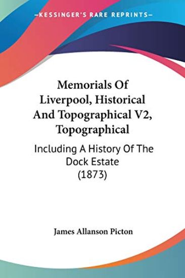 Memorials Of Liverpool, Historical And Topographical V2, Topographical