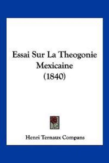 Essai Sur La Theogonie Mexicaine (1840)