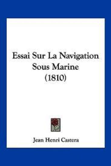 Essai Sur La Navigation Sous Marine (1810)
