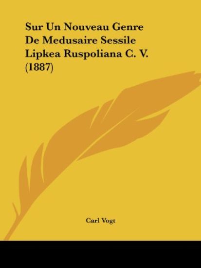 Sur Un Nouveau Genre De Medusaire Sessile Lipkea Ruspoliana C. V. (1887)