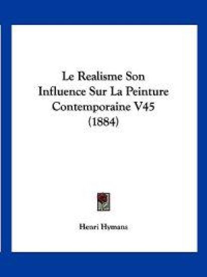 Le Realisme Son Influence Sur La Peinture Contemporaine V45 (1884)