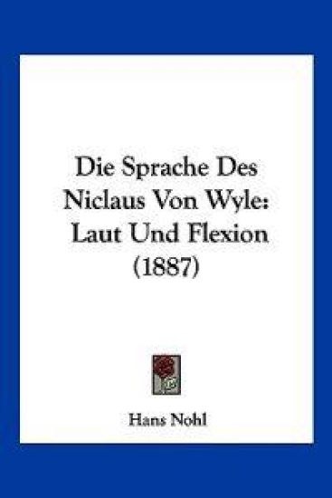 Nohl, H: Sprache Des Niclaus Von Wyle