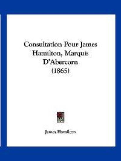 Consultation Pour James Hamilton, Marquis D'Abercorn (1865)