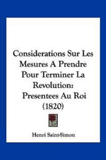 Considerations Sur Les Mesures A Prendre Pour Terminer La Revolution