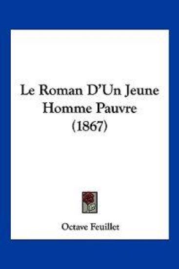 Le Roman D'Un Jeune Homme Pauvre (1867)