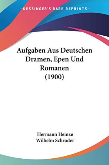 Heinze, H: Aufgaben Aus Deutschen Dramen, Epen Und Romanen (