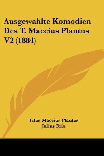 Plautus, T: Ausgewahlte Komodien Des T. Maccius Plautus V2 ( – Titus Maccius Plautus, kirjan kansikuva