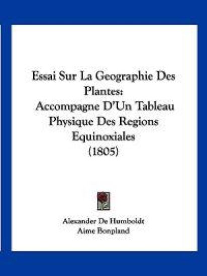Essai Sur La Geographie Des Plantes
