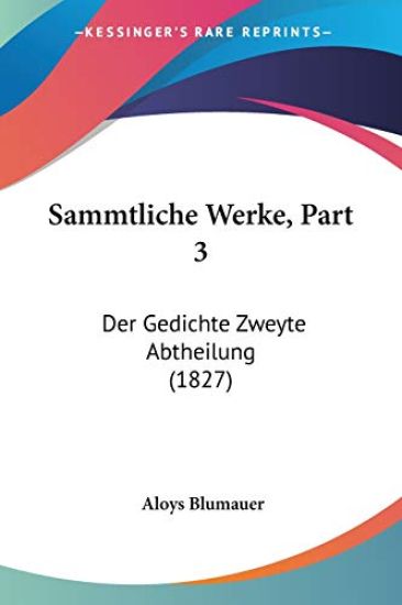 Blumauer, A: Sammtliche Werke, Part 3