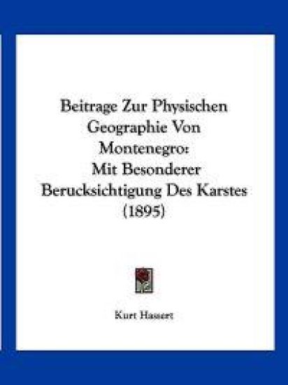 Hassert, K: Beitrage Zur Physischen Geographie Von Montenegr