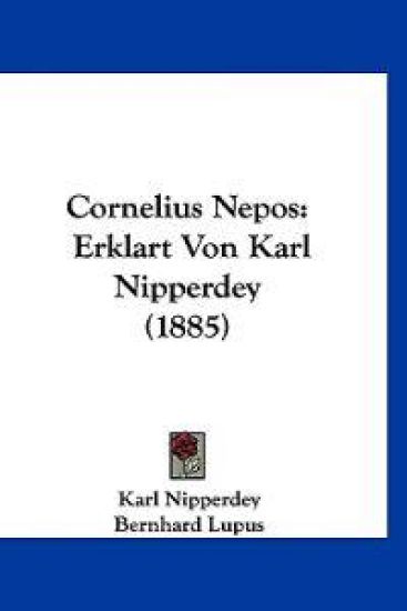 Nipperdey, K: Cornelius Nepos