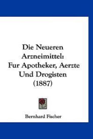 Fischer, B: Neueren Arzneimittel
