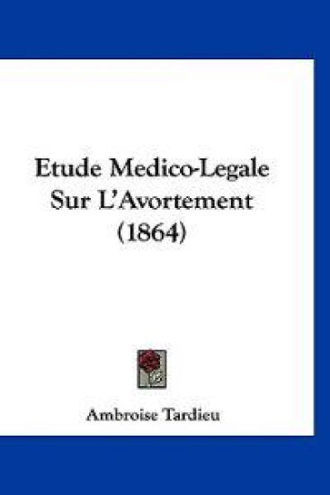 Etude Medico-Legale Sur L'Avortement (1864)