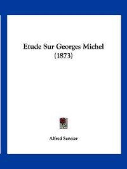 Etude Sur Georges Michel (1873)