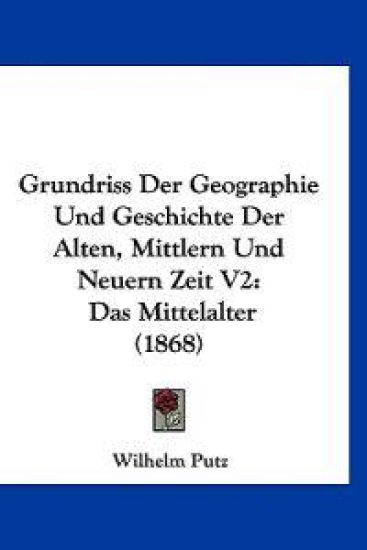 Putz, W: Grundriss Der Geographie Und Geschichte Der Alten,