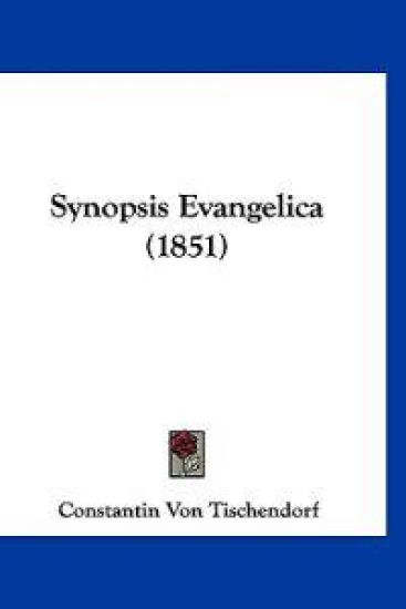 Tischendorf, C: Synopsis Evangelica (1851)