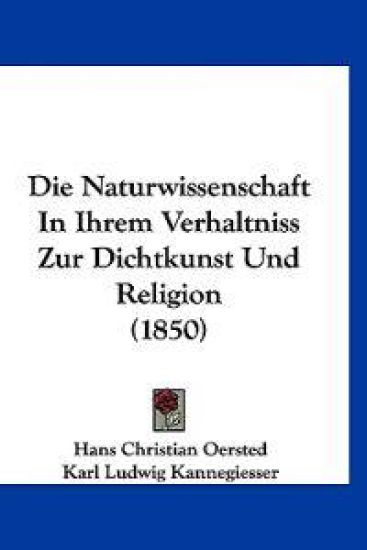 Oersted, H: Naturwissenschaft In Ihrem Verhaltniss Zur Dicht