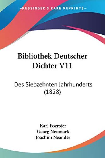 Foerster, K: Bibliothek Deutscher Dichter V11