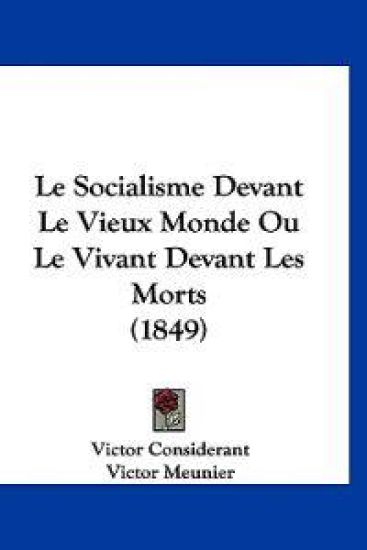 Le Socialisme Devant Le Vieux Monde Ou Le Vivant Devant Les Morts (1849)