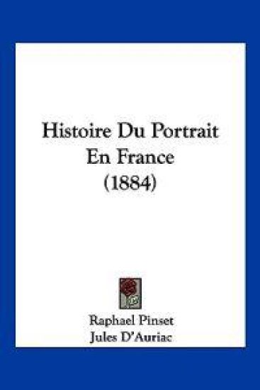 Histoire Du Portrait En France (1884)