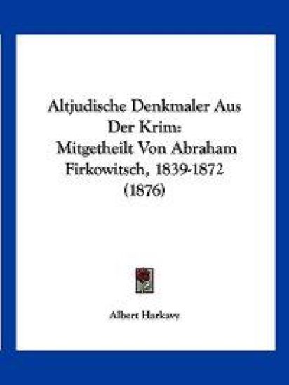Harkavy, A: Altjudische Denkmaler Aus Der Krim